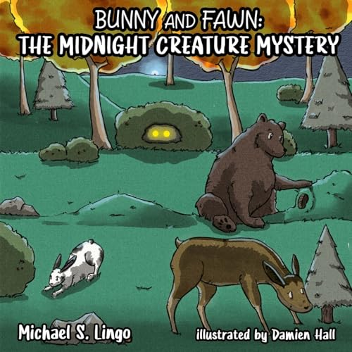 Book Review: “Bunny and Fawn: The Midnight Creature Mystery” by Michael S. Lingo