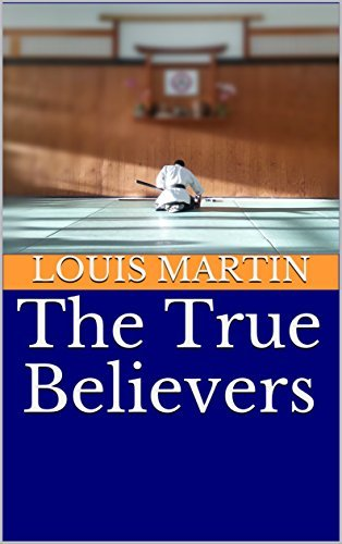 The True Believers by Louis Martin